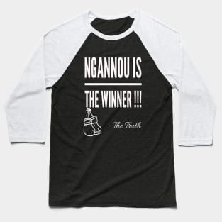 Ngannou is the winner Baseball T-Shirt